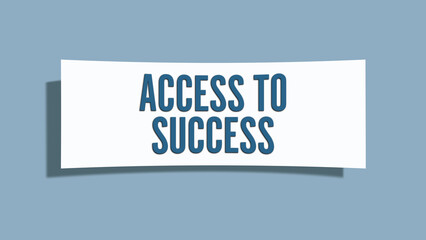 Access to Success. A card isolated on blue background.