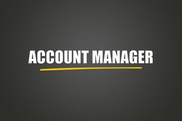 Account Manager. A blackboard with white text. Illustration with grunge text style.