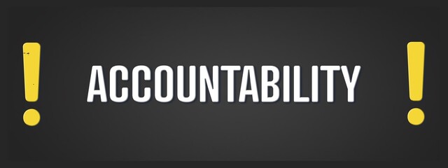 Accountability. A blackboard with white text. Illustration with grunge text style.