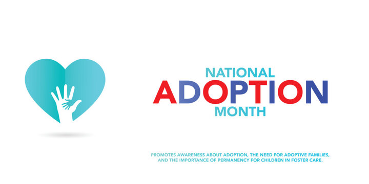 Vector illustration on the theme of National Adoption Month is observed every year in during November.
