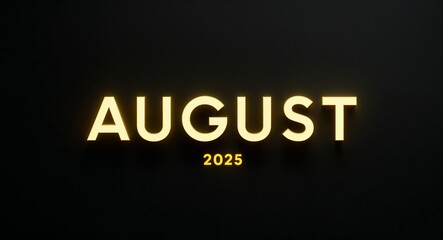 Obraz premium august 2025 word lettering with yellow glow on plain black dark background