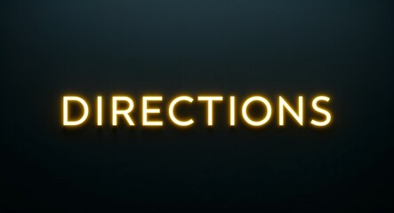 Obraz premium Directions word lettering with yellow glow on plain black dark background
