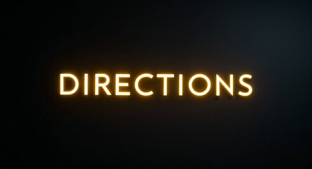 Obraz premium Directions word lettering with yellow glow on plain black dark background