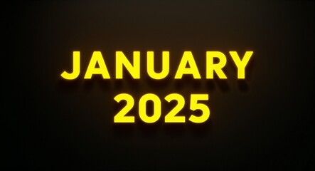 january 2025 word lettering with yellow glow on plain black dark background
