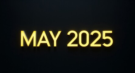 may 2025 word lettering with yellow glow on plain black dark background