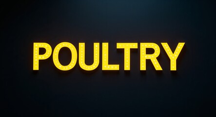 Obraz premium Poultry word lettering with yellow glow on plain black dark background