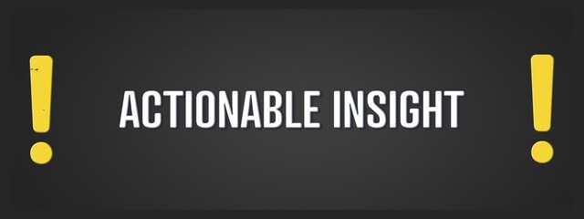 Actionable Insight. A blackboard with white text. Illustration with grunge text style.