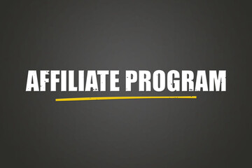 Affiliate Program. A blackboard with white text. Illustration with grunge text style.