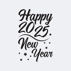 Fototapeta premium Happy New Year 2025 typography calligraphy illustration t-shirt design