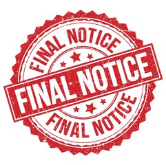 FINAL NOTICE text on red round stamp sign
