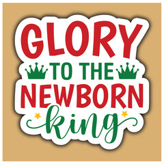 Glory to the NewBorn King