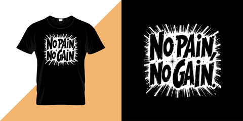 No pain no gain gym fitness typography t shirt design. 
Typography, lettering For T-Shirt, Mug, Banner, Poster, Etc