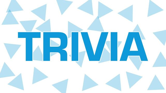 Trivia Blue Triangles Rotating Size Decrease Text 