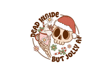 Dead inside but jolly af, Groovy Christmas PNG Sublimation design