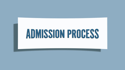 Admission Process. A card isolated on blue background.