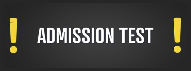 Admission Test. A blackboard with white text. Illustration with grunge text style.