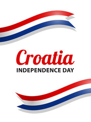 Croatia Independence Day, vector design for greeting card, poster or banner. Text Croatia Independence Day and Croatian flags as ribbons on white background.