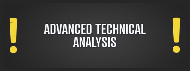 Advanced Technical Analysis. A blackboard with white text. Illustration with grunge text style.