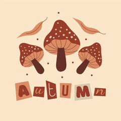 Square postcard with mushrooms, leaves and inscription autumn. Collage lettering with cut out letters.Hand drawn vector illustration in flat, doodle style.Fly agaric brown mushroom with dots.