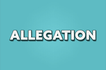 Allegation. A Illustration with white text isolated on light green background.