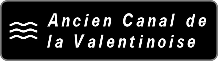 Panneau Ancien Canal de la Valentinoise