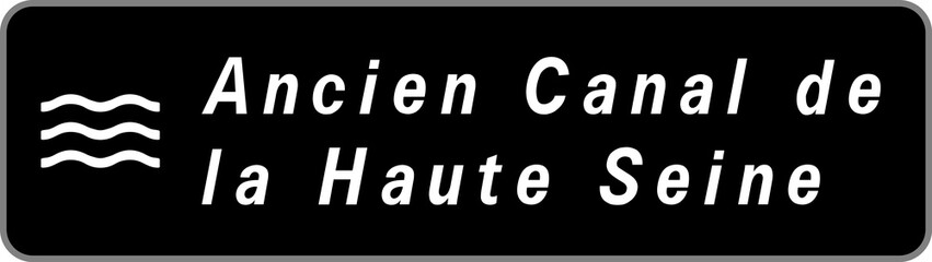 Panneau Ancien Canal de la Haute Seine