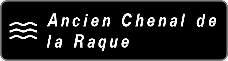Panneau Ancien Chenal de la Raque