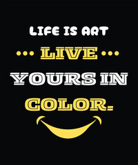 life is art t-shirt creation