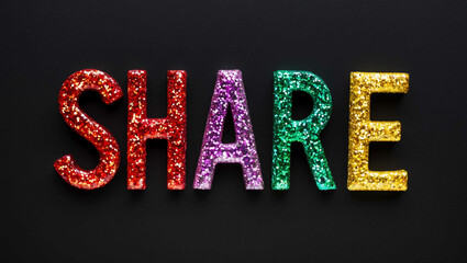 Share word lettering made of colorful glitter shining effect on plain black background