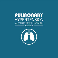 Pulmonary Hypertension Awareness Month is observed every year on November. Medical Healthcare Awareness concept. background, placard, banner template Vector illustration design.