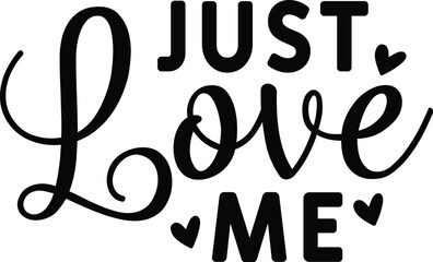 Just Love Me