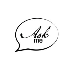 ask me sign on white background	