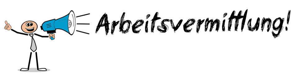 Arbeitsvermittlung!