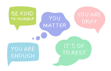 mental health set with Self Care Stickers. Kind Words of Support in multicoloured diolog bubbles. Psychological help, Mental wellness concept. Psychology and psychotherapy, good thoughts