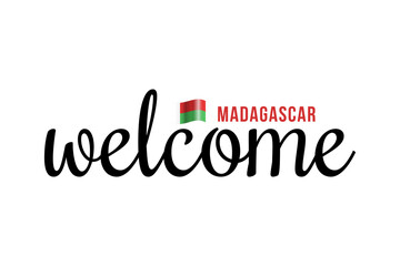 Welcome to Madagascar lettering with 3d flag. Madagascar welcome to message vector calligraphic text. Eps10 vector illustration