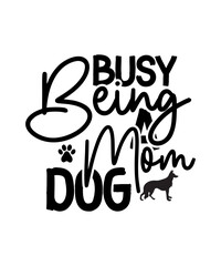 Dog Mom Svg Bundle, Dog Mom Svg, Dog Lover Svg, Mother's Day Svg, Dog Mom PNG, Dog Mama Svg, Dog Mom Shirt Svg, Dog Mom Svg Png