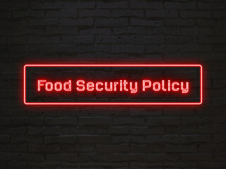 Food Security Policy のネオン文字