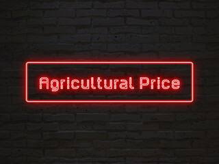 Agricultural Price のネオン文字