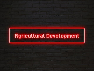 Agricultural Development のネオン文字