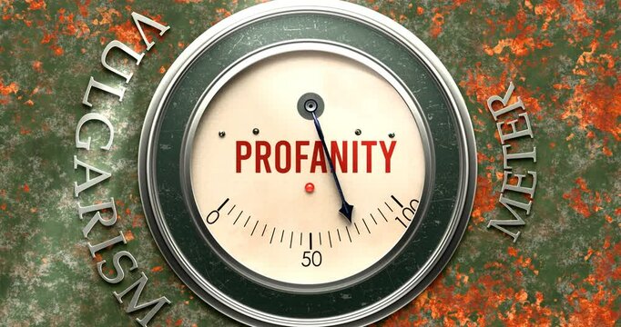 Profanity and Vulgarism meter that is hitting a full scale, showing a very high level of profanity, overload of it, too much of it. Maximum value, off the charts.