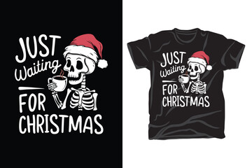 Just waiting for Christmas t shirt design