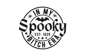 In my spooky Bitch era, halloween svg design bundle, Retro halloween svg, happy halloween vector, pumpkin, witch, spooky, ghost, funny halloween t-shirt quotes Bundle, Cut File Cricut, Silhouette