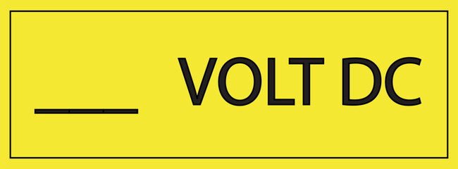 _____ VOLT DC label symbol, vector illustration, isolated on yellow background label