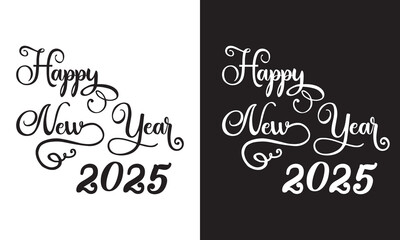 HAPPY NEW YEAR 2025! black vector brush calligraphy banner.  isolated on white and black background. Vector illustration. EPS 10