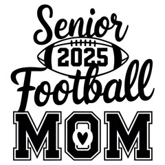 Senior 2025 Football Mom