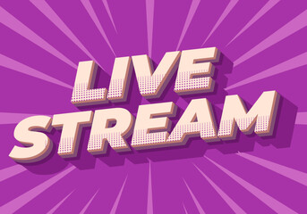 Live stream. Text effect in 3D style with modern colors