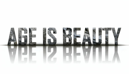 Age is beauty Word