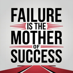 Obraz premium failure is the mother of success