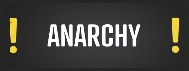 Anarchy. A blackboard with white text. Illustration with grunge text style.