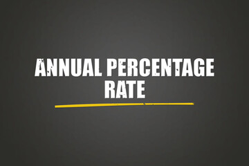 Annual Percentage Rate. A blackboard with white text. Illustration with grunge text style.